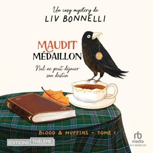 Couverture du livre audio Maudit Médaillon, Blood & Muffins tome 1 de Liv Bonnelli